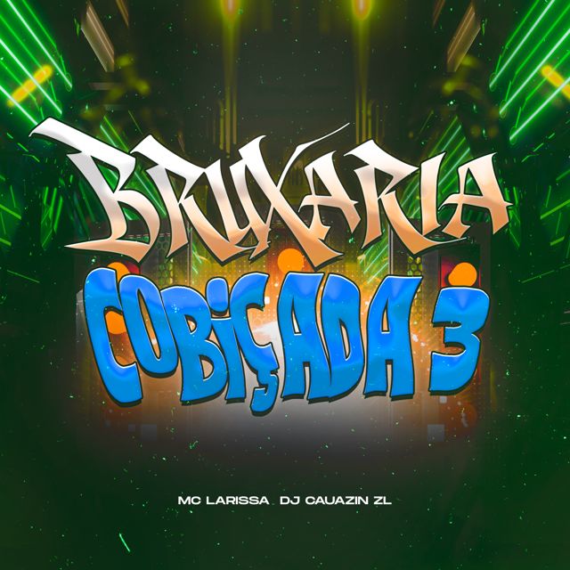 DJ CAUAZIN ZL - 'BRUXARIA COBIÇADA 3 (feat. Mc Larissa)' [Ringtone]