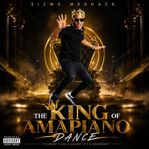Sizwe Meshack - 'The King Of Amapiano Dance' [Ringtone]