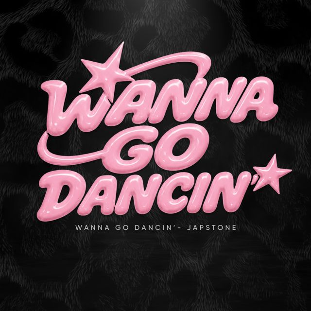 JAPSTONE - 'Wanna Go Dancin'' [Ringtone]