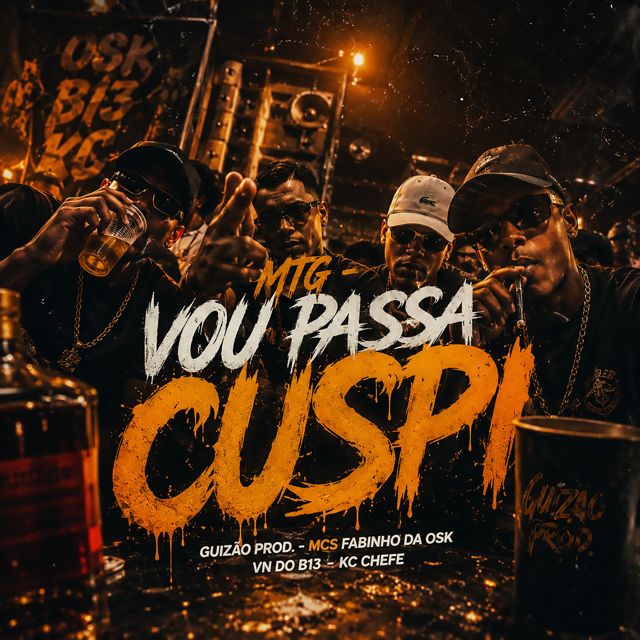 Mc Guizão - 'MTG - VOU PASSA CUSPI (feat. Mc Fabinho da Osk & MC VN do B13 & KC Chefe)' [Ringtone]
