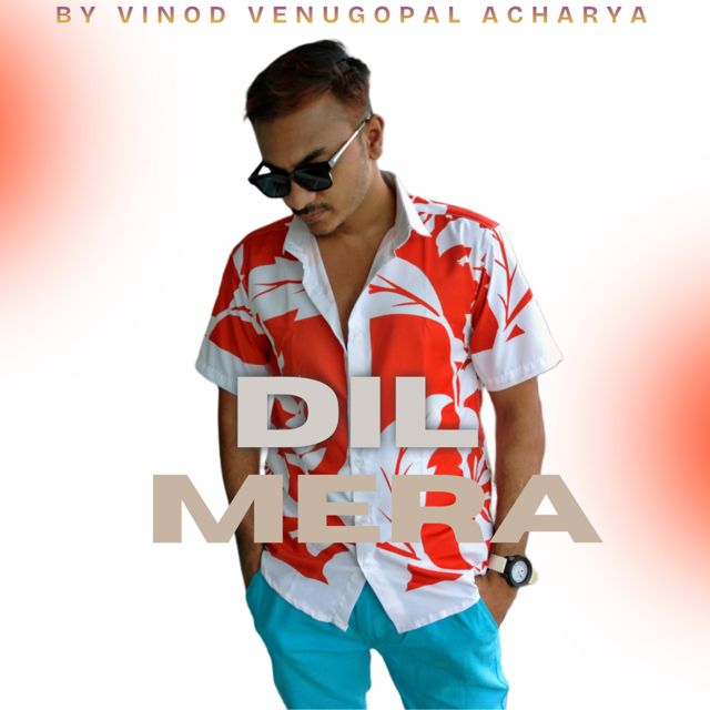 Vinod Venugopal Acharya - 'Dil Mera' [Ringtone]