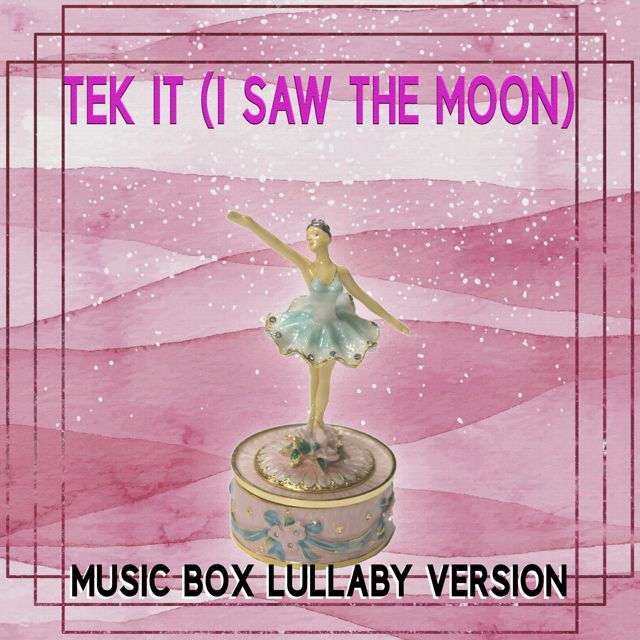 The Music Box Experience - 'Tek It (I Saw The Moon) (Music Box Lullaby Version)' [Ringtone]