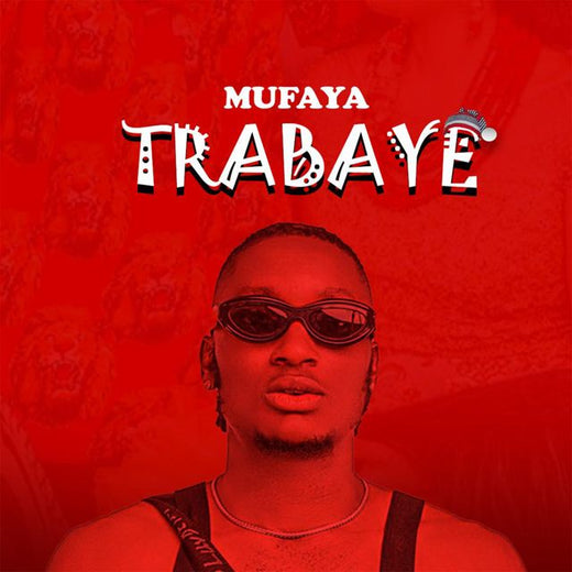 Mufaya - 'Trabaye' [Ringtone]