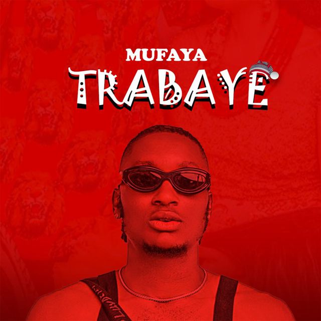 Mufaya - 'Trabaye' [Ringtone]