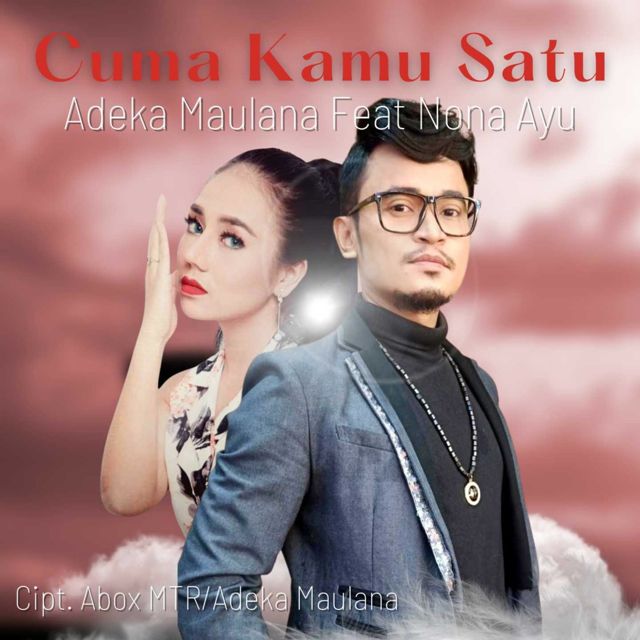 ADEKA MAULANA - 'Cuma Kamu Satu (feat. NONA AYU)' [Ringtone]