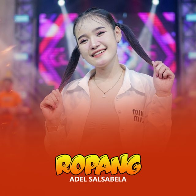 Adel Salsabela - 'Ropang (Live)' [Ringtone]