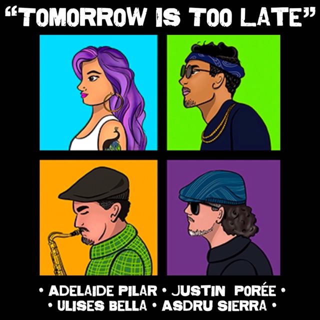 Adelaide Pilar - 'Tomorrow Is Too Late (feat. Justin Poree & Asdru Sierra & Ulises Bella)' [Ringtone]