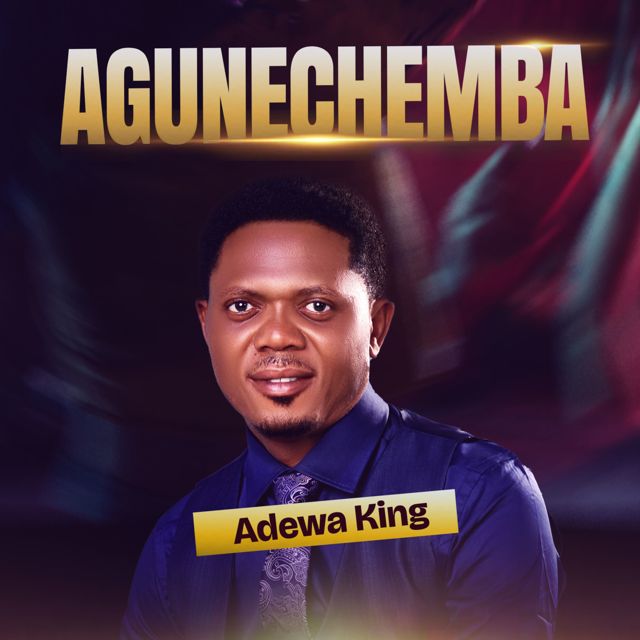 ADEWA KING - 'Agunechemba' [Ringtone]