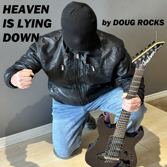 DOUG ROCKS - 'Heaven is Lying Down' [Ringtone]