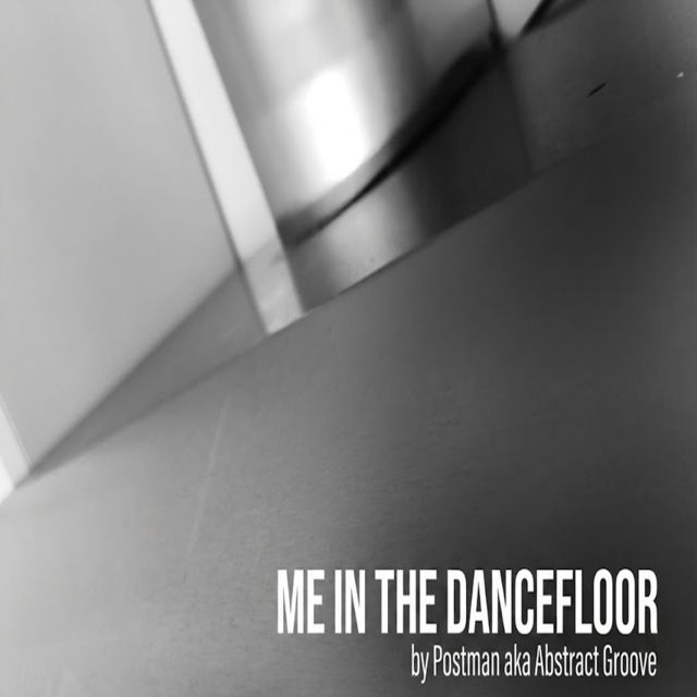 POSTMAN AKA ABSTRACT GROOVE - 'ME IN THE DANCEFLOOR' [Ringtone]