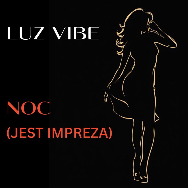 Luz Vibe - 'Noc ( Jest Impreza )' [Ringtone]