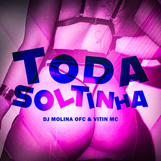 DJ MOLINA OFC - 'Toda Soltinha (feat. VitinMc)' [Ringtone]
