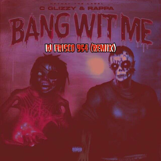 C Glizzy - 'Bang Wit Me (fast) (feat. Rappa, Dj Frisco954)' [Ringtone]