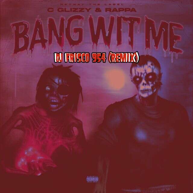 C Glizzy - 'Bang Wit Me (fast) (feat. Rappa, Dj Frisco954)' [Ringtone]