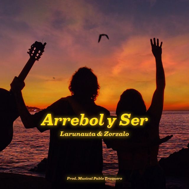 Larunauta - 'Arrebol y Ser (feat. Zorzalo)' [Ringtone]