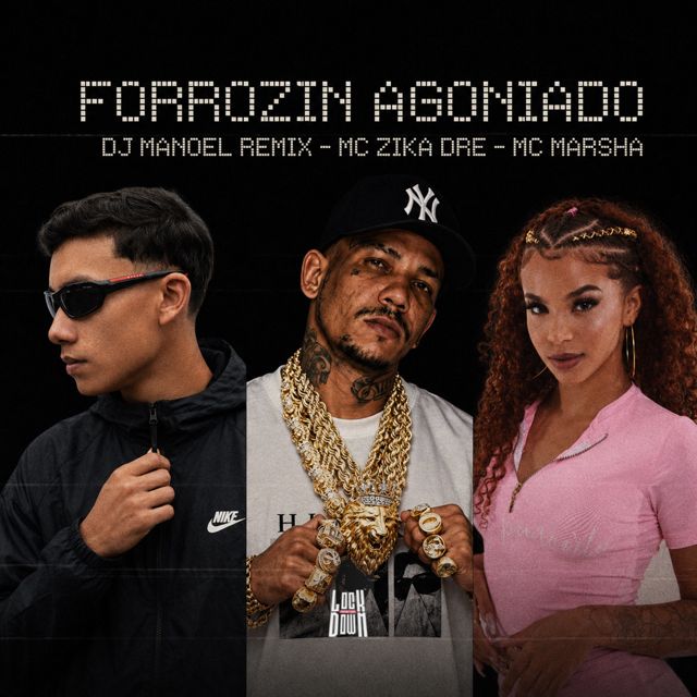 DJ Manoel Remix Oficial - 'Forrozin Agoniado (feat. Mc Zika Dre. & Mc Marsha)' [Ringtone]