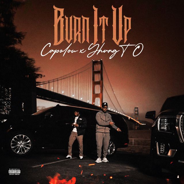 Capolow - 'Burn It Up (feat. Yhung T.O.)' [Ringtone]