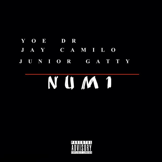 Jay Camilo - 'Num 1 (feat. Yoe Dr & Junior Gatty)' [Ringtone]