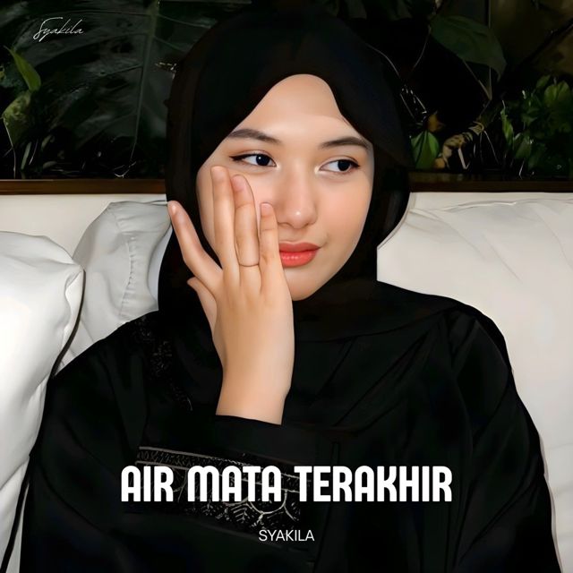 Syakila - 'Air Mata Terakhir' [Ringtone]