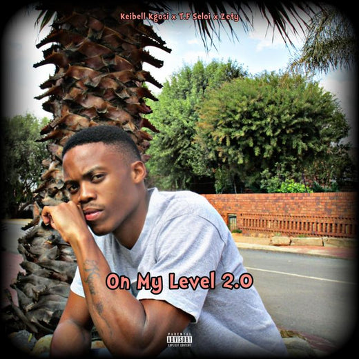 Kgosii - 'On My Level 2.0 (feat. T.F Seloi & Zety)' [Ringtone]