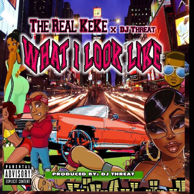 The Real Keke - 'What I Look Like (feat. Dj Threat)' [Ringtone]