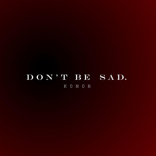 K0n0r - 'Don't Be Sad (Remix)' [Ringtone]