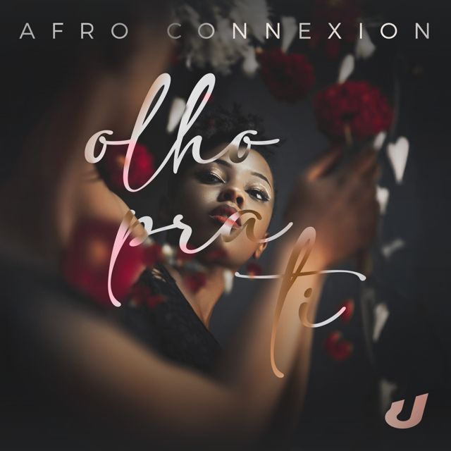 Afro Connexion - 'Olho Pra Ti' [Ringtone]