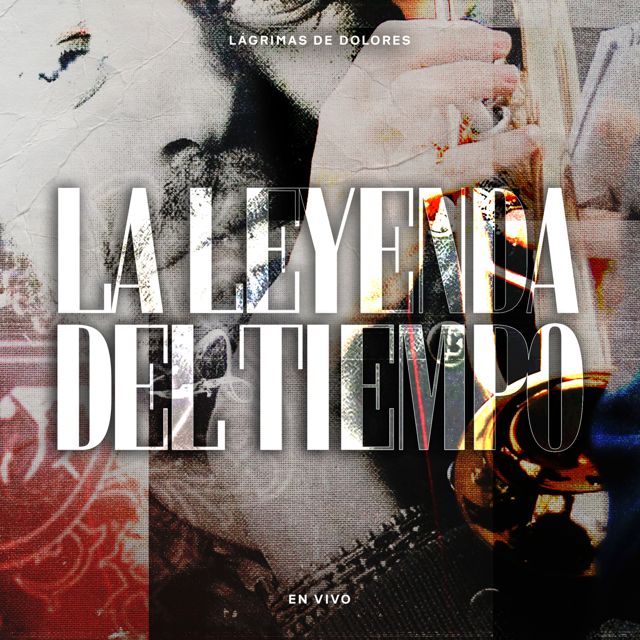 Agrupación Musical Lágrimas de Dolores - 'La Leyenda del Tiempo (En vivo)' [Ringtone]