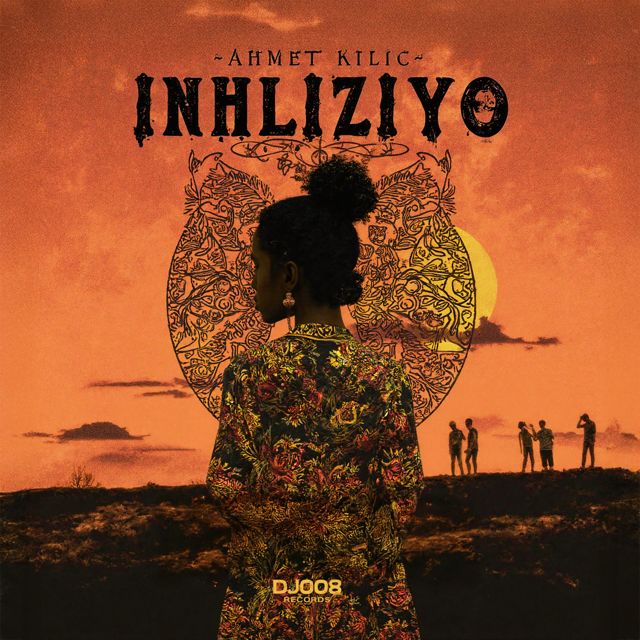 Ahmet Kilic - 'Inhliziyo' [Ringtone]
