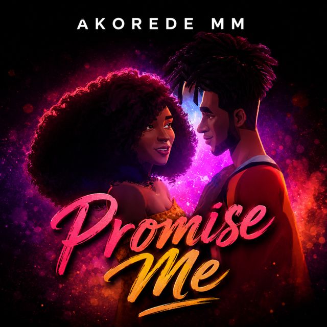 AKOREDE MM - 'PROMISE ME' [Ringtone]