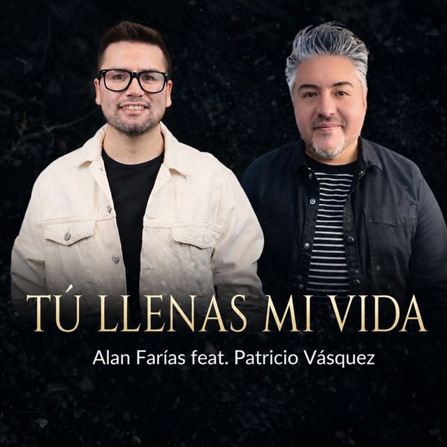 Alan Farias - 'Tú Llenas Mi Vida (feat. Patricio Vasquez)' [Ringtone]