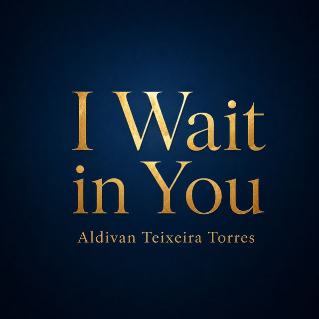 Aldivan Teixeira Torres - 'I Wait in You' [Ringtone]