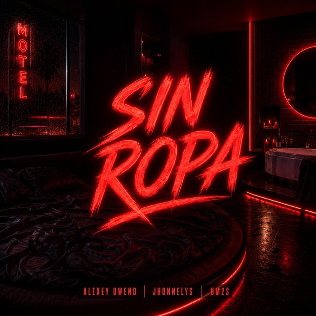 Alexey Owend - 'Sin Ropa (feat. Um2s & Jhonnelys)' [Ringtone]