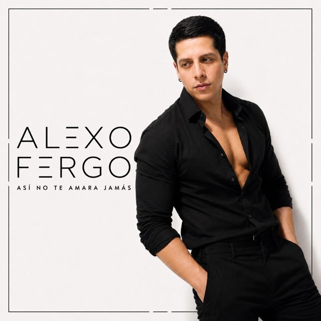 ALEXO FERGO - 'ASI NO TE AMARA JAMAS' [Ringtone]
