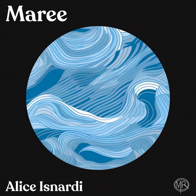 Alice Isnardi - 'Maree' [Ringtone]