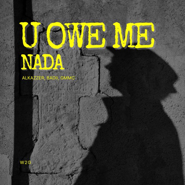 ALKAZZER - 'U Owe Me NADA (feat. Badii)' [Ringtone]