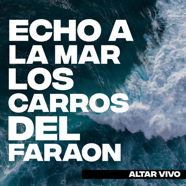 Altar Vivo - 'Echó A La Mar Los Carros Del Faraón' [Ringtone]