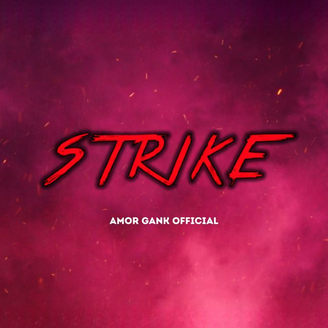 AMOR GANK OFFICIAL - 'STRIKE (feat. Ega stevano & DOUBLE'D & Bos Teturan & Pace DR & Keines Boy)' [Ringtone]