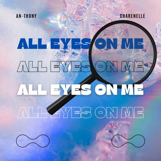 An-Thony - 'All Eyes On Me (feat. Charenelle)' [Ringtone]