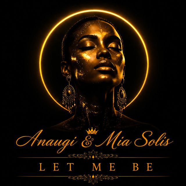 Anaugi - 'Let Me Be (feat. Mia Solis)' [Ringtone]