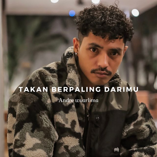 Andre wuarlima - 'Takan Berpaling Darimu' [Ringtone]