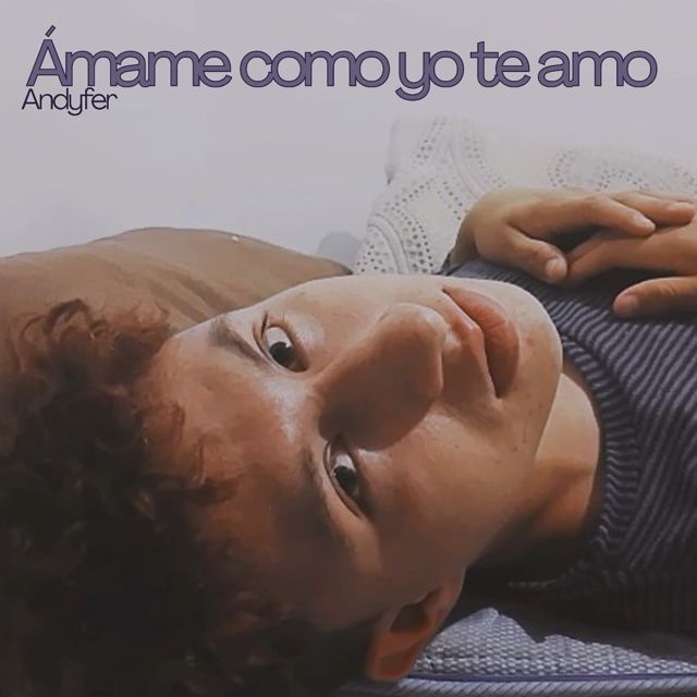 Andyfer - 'Ámame como yo te amo' [Ringtone]