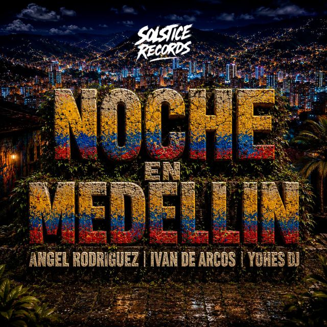 Ángel Rodríguez - 'Noche En Medellin (Original Mix) (feat. Ivan De Arcos & Yohes Dj)' [Ringtone]