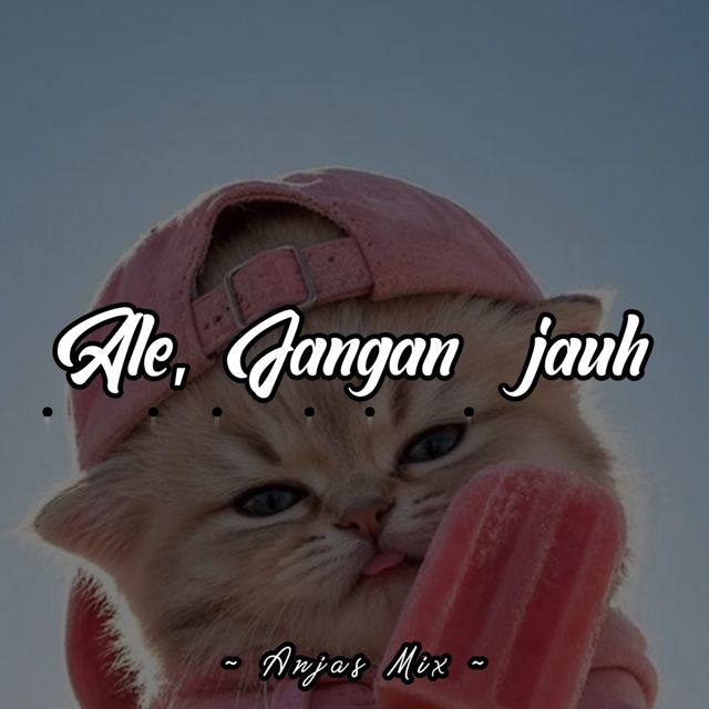 ANJAS MIX - 'Ale Jangan Jauh' [Ringtone]