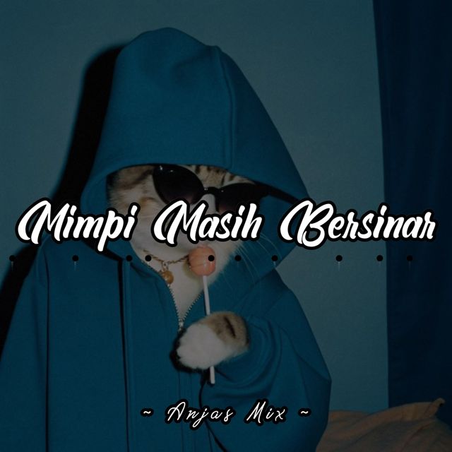 ANJAS MIX - 'Mimpi Masih Bersinar' [Ringtone]