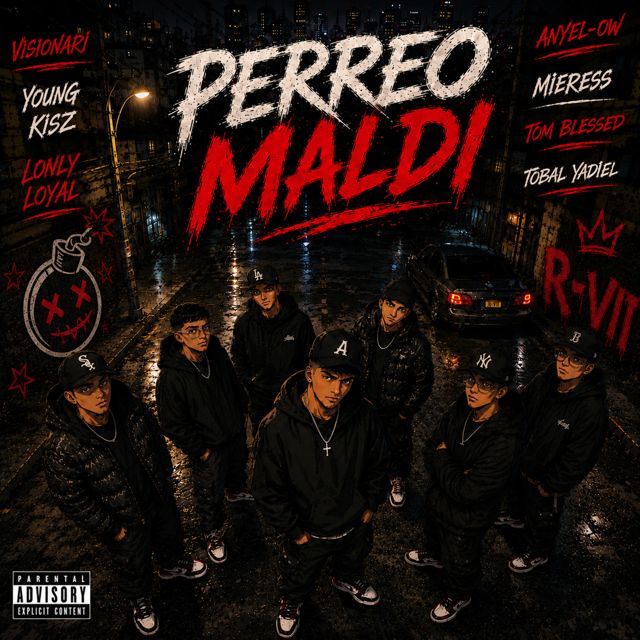 Anyel-ow - 'PERREO MALDI (feat. Lonlyloyal & Mieress & TobalYadiel & Tom Blessed & Visionari & Young Kisz)' [Ringtone]