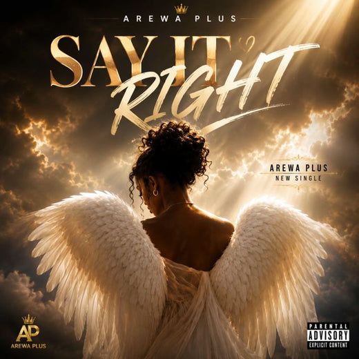 Arewa plus - 'Say it Right' [Ringtone]