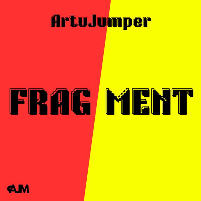 ArtuJumper - 'FRAG/MENT' [Ringtone]