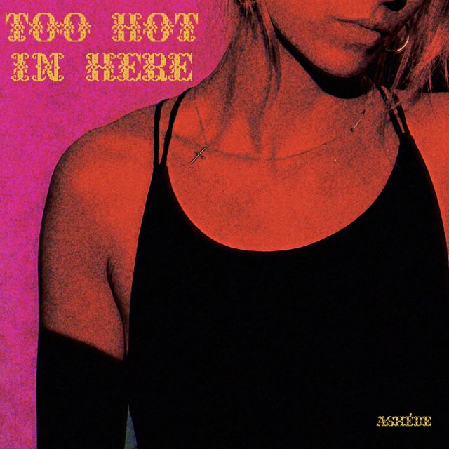 Ashéde - 'TOO HOT IN HERE' [Ringtone]