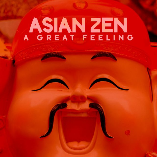 Asian Zen - 'A Great Feeling' [Ringtone]